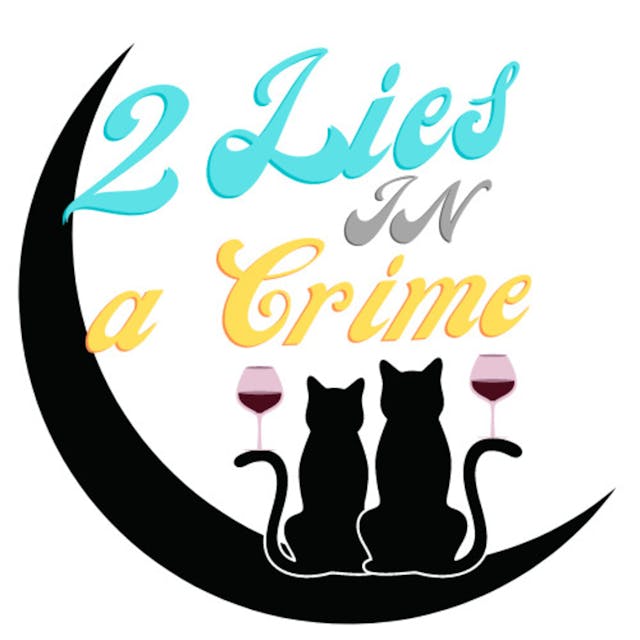Illistration of two cats sitting on a crecent moon, holding wine glasses with their tails, with text 2 lies in a crime.